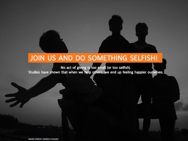 Join us and Do something selfish